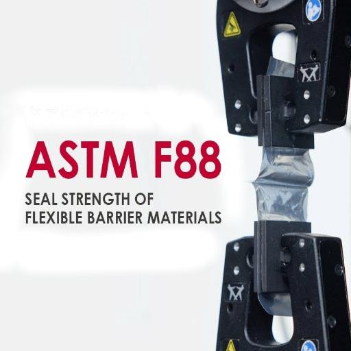 ASTM F88: Seal Strength Test Method for Flexible Packaging